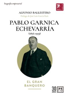 pablo garnica echevarria (1876-1959) (ebook)-alfonso ballestero-9788417880774