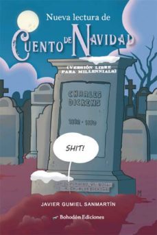 nueva lectura de cuento de navidad  (version libre para millennials) (ebook)-javier gumiel sanmartin-9788417885274