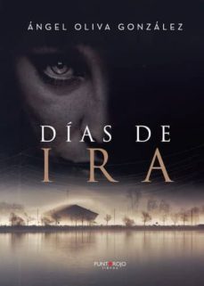 días de ira-angel oliva gonzalez-9788417952174
