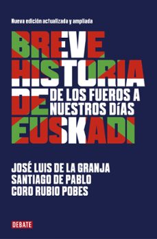 breve historia de euskadi: de los fueros a nuestros dias-santiago de pablo-jo de la granja-9788418006074