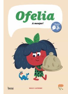 ofelia, a menjar!-maxi luchini-9788418101274