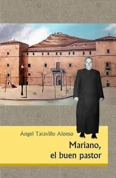 mariano, el buen pastor-angel taravillo alonso-9788418131974