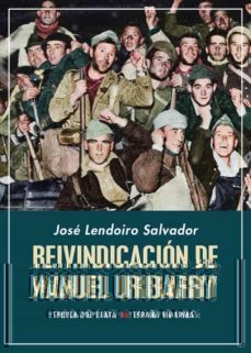 reivindicacion de manuel uribarry: (1896-1962) ¿heroe republicano difamado y expulsado en 1938? (controversias o polemicas)-jose lendoiro salvador-9788418153174