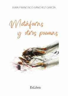 metaforas y otros poemas (ebook)-juan francisco sanchez garcia-9788418230974