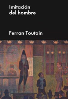 imitacion del hombre-ferran toutain-9788418236174