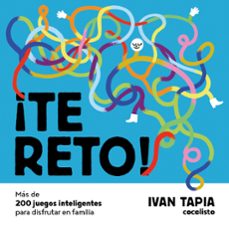 ¡te reto! mas de 200 juegos inteligentes para disfrutar en familia-9788418260674