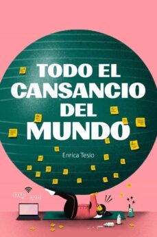 todo el cansancio del mundo-enrica tesio-9788418403774