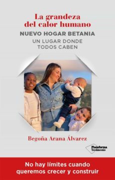 la grandeza del calor humano - nuevo hogar betania (ebook)-9788418927874