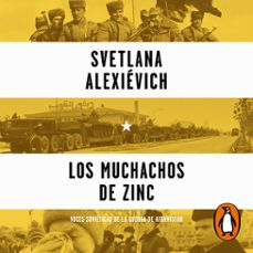 los muchachos de zinc (audiolibro)-svetlana alexievich-9788418967474