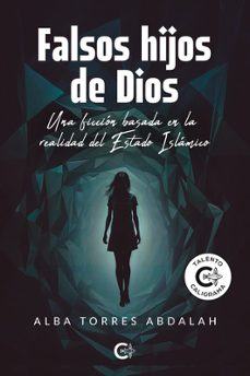 falsos hijos de dios-alba torres abdalah-9788419009074