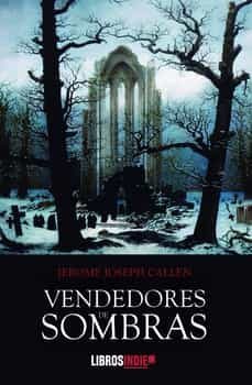 vendedores de sombras-jerome joseph callen-9788419022974