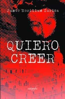 quiero creer-justo morillas zurita-9788419300874