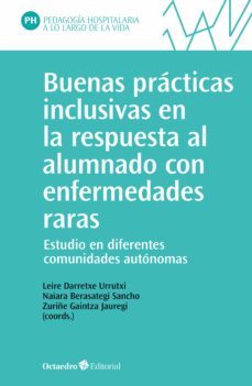 buenas practicas inclusivas en la respuesta al alumnado con enfermedades raras (ebook)-leire darretxe urrutxi-naiara berasategui sancho-zuriñe gaintza jauregui-9788419312174