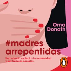 madres arrepentidas (audiolibro)-orna donath-9788419437174