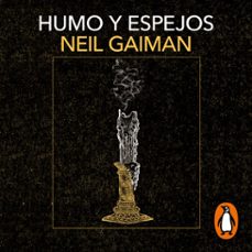 humo y espejos-neil gaiman-9788419456274