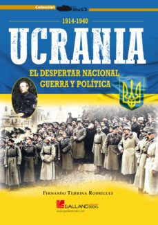 ucrania. el despertar nacional, guerra y politica-fernando tejerina rodriguez-9788419469274