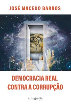 democracia real contra a corrupçao-jose macedo barros-9788419528674