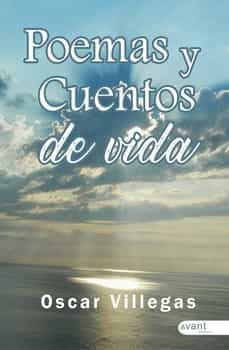 poemas y cuentos de vida-oscar alfonso villegas matos-9788419584274