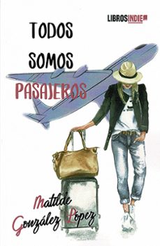 todos somos pasajeros-matilde gonzalez lopez-9788419671974