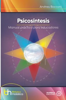 psicosintesis. manual practico para educadores-andrea bocconi-9788419710574