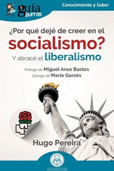 guiaburros: ¿por que deje de creer en el socialismo?-hugo pereira-9788419731074