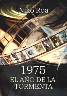 1975. el año de la tormenta-niko roa-9788419764874