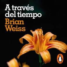 a traves del tiempo (audiolibro)-brian weiss-9788419820174