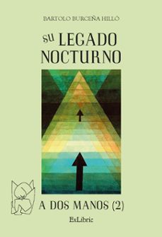 (i.b.d.) su legado nocturno. a dos manos 2-bartolo burceña hillo-9788419827074