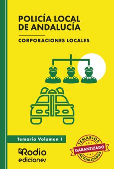 policia local de andalucia. corporaciones locales. temario. volum en 1-ediciones rodio-9788419922274