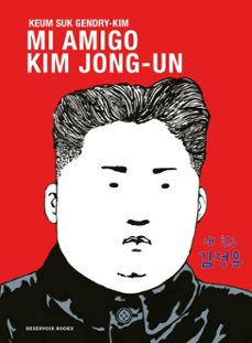 mi amigo kim jong-un (ebook)-keum suk gendry kim-9788419940674