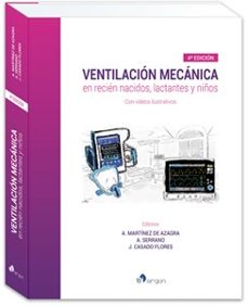 ventilacion mecanica en recien nacidos, lactantes y niños 4ª ed.-amelia martinez de azagra garde-ana serrano gonzalez-juan casado flores-9788419955074