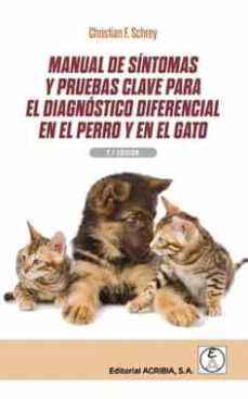 manual de sintomas y pruebas clave para el diagnostico diferencial en el perro y en el gato (2ª ed.)-9788420012674