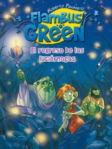 flambus green 4: el regreso de las luciernagas-9788420411774