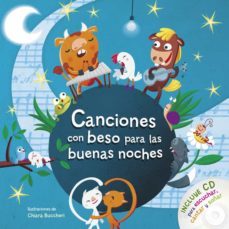 canciones con beso para las buenas noches (incluye cd)-chiara buccheri-9788420418674
