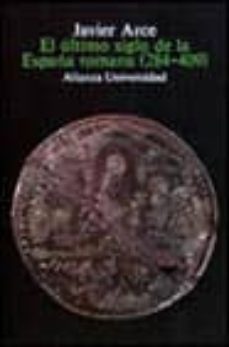 el ultimo siglo de la españa romana, 284-409-9788420623474