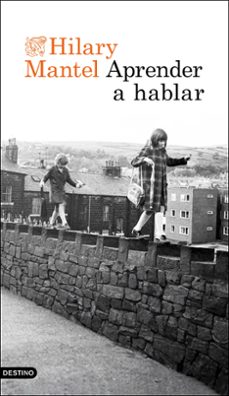 aprender a hablar-hilary mantel-9788423365074