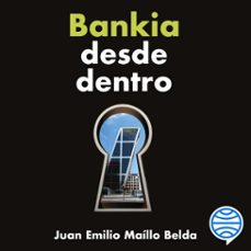 bankia desde dentro (audiolibro)-juan emilio maillo belda-9788423438174