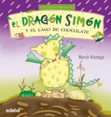 el dragon simon y el lago de chocolate-merce aranega-9788423663774