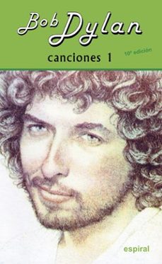 canciones i (10º ed. revisada)-bob dylan-9788424513474