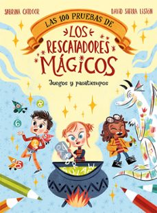 las 100 pruebas de los rescatadores magicos. juegos y pasatiempos-sabrina catdoor-9788424672874