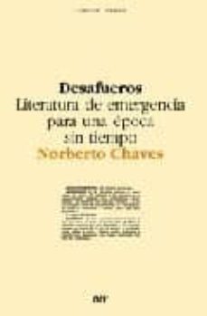 desafueros: literatura de emergencia para una epoca sin tiempo-9788425222474