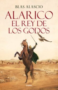 alarico. el rey de los godos (bilogia alarico 1) (ebook)-blas alascio ruiz-9788425363474