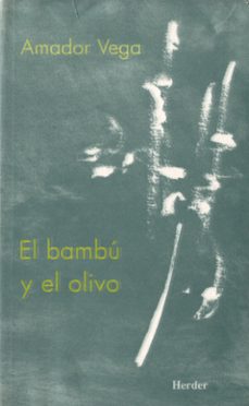 el bambu y el olivo-amador vega-9788425423574