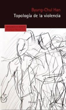 topologia de la violencia-byung chul han-9788425434174