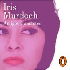 amigos y amantes-iris murdoch-9788426419774