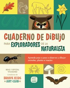 cuaderno de dibujo para exploradores de la naturaleza-krystal woodard-brad woodard-9788426739674