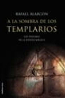 a la sombra de los templarios: los enigmas de la españa magica-9788427027374