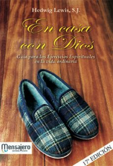 en casa con dios: guia para los ejercicios espirituales en la vid a ordinaria-9788427120174