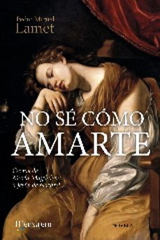 no se como amarte: cartas de maria magdalena a jesus de nazaret-pedro miguel lamet-9788427138674