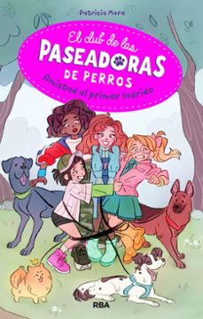 el club de las paseadoras de perros 1 - amistad al primer ladrido (ebook)-patricia mora-9788427222274